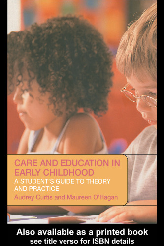 Care and Education in Early Childhood: A Student's Guide to Theory and Practice