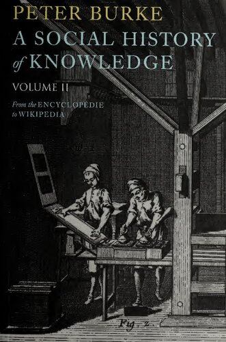 A Social History of Knowledge II: From the Encyclopaedia to Wikipedia