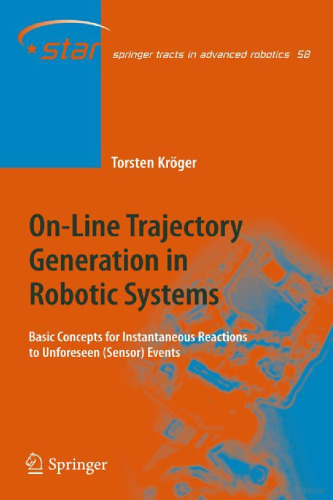 On-Line Trajectory Generation in Robotic Systems: Basic Concepts for Instantaneous Reactions to Unforeseen (Sensor) Events