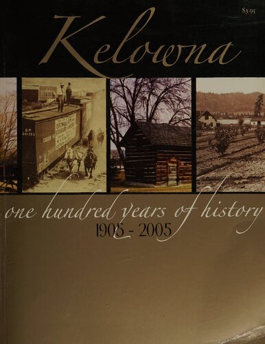 Kelowna: One Hundred Years of History, 1905-2005