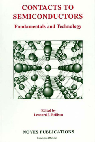 Contacts to Semiconductors: Fundamentals and Technology (Materials Science and Process Technology)