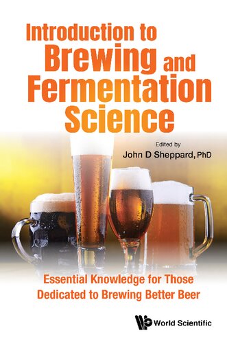 Introduction to Brewing and Fermentation Science: Essential Knowledge for Those Dedicated to Brewing Better Beer