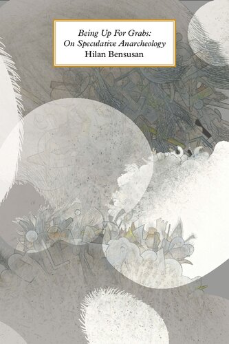 Being Up For Grabs: On Speculative Anarcheology