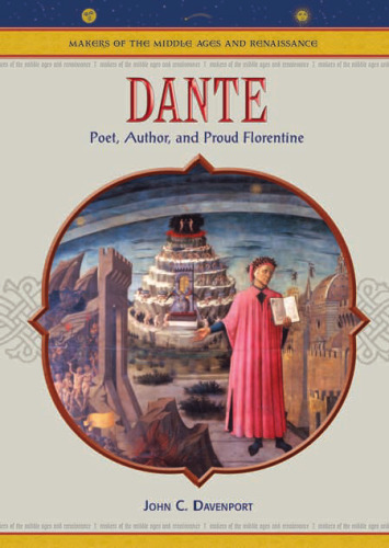 Dante: Poet, Author, And Proud Florentine (Makers of the Middle Ages and Renaissance)