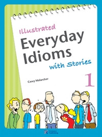 Illustrated Everyday Idioms with Stories, Book 1 MP3