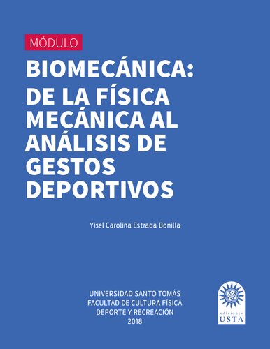 BIOMECÁNICA: DE LA FÍSICA MECÁNICA AL ANÁLISIS DE GESTOS DEPORTIVOS