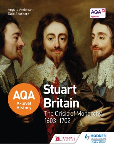 Aqa A-Level History: Stuart Britain and the Crisis of Monarchy 1603-1702