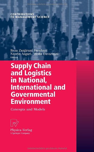 Supply Chain and Logistics in National, International and Governmental Environment: Concepts and Models