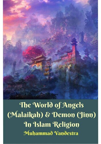 THE WORLD OF ANGELS (MALAIKAH) & DEMON (JINN) IN ISLAM RELIGION