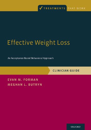 Effective Weight Loss: An Acceptance-Based Behavioral Approach, Clinician Guide (Treatments That Work)
