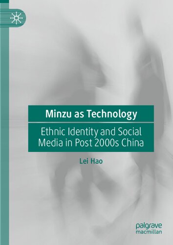 Minzu as Technology: Ethnic Identity and Social Media in Post 2000s China