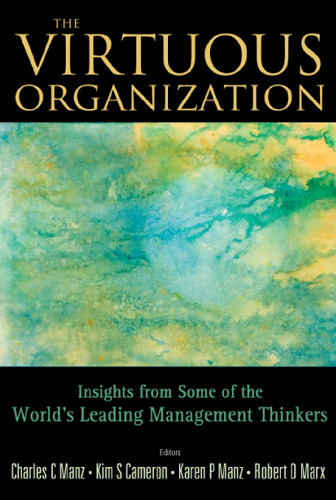 The Virtuous Organization: Insights from Some of the WorldA†s Leading Management Thinkers