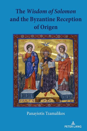 The Wisdom of Solomon and the Byzantine Reception of Origen (English and Greek Edition)
