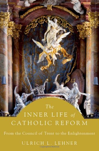 The Inner Life of Catholic Reform: From the Council of Trent to the Enlightenment
