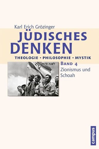 Jüdisches Denken: Theologie - Philosophie - Mystik 4: Zionismus und Schoah