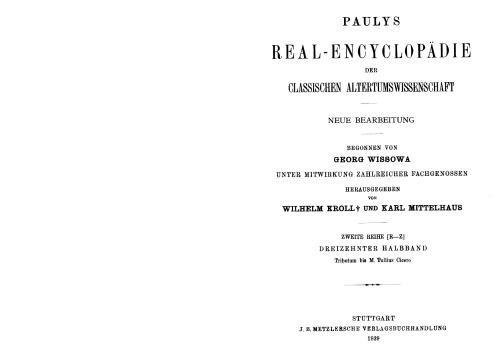 Paulys Realencyclopadie der classischen Altertumswissenschaft: neue Bearbeitung, Bd.7A 1 : Tributum - M. Tullius Cicero: BD VII A, Hbd VII A,1