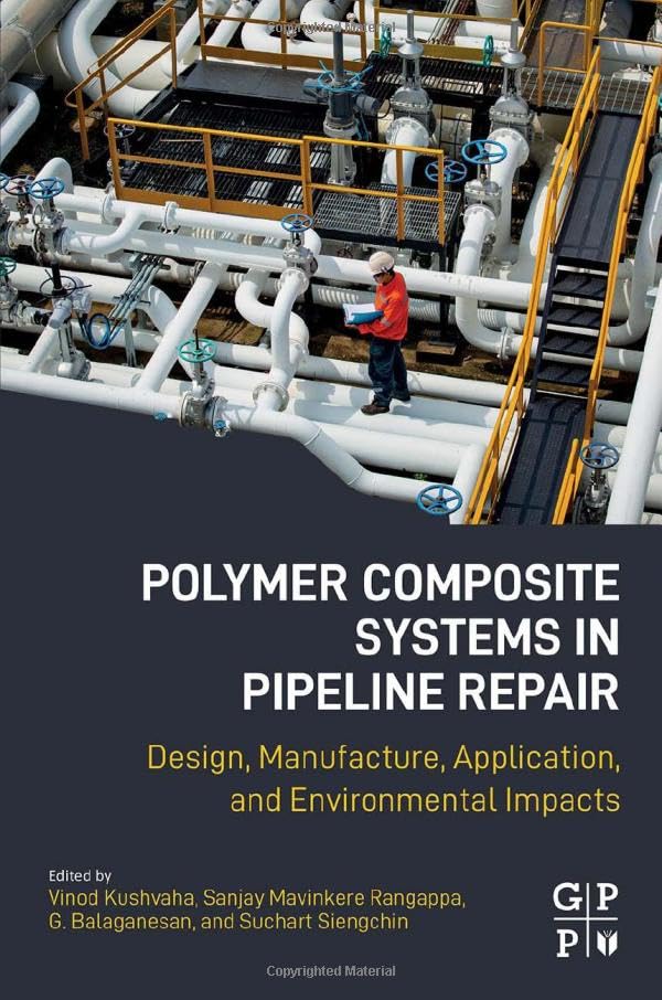 Polymer Composite Systems in Pipeline Repair: Design, Manufacture, Application, and Environmental Impacts