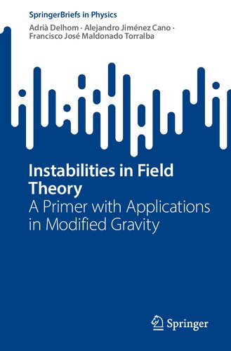 Instabilities in Field Theory A Primer with Applications in Modified Gravity