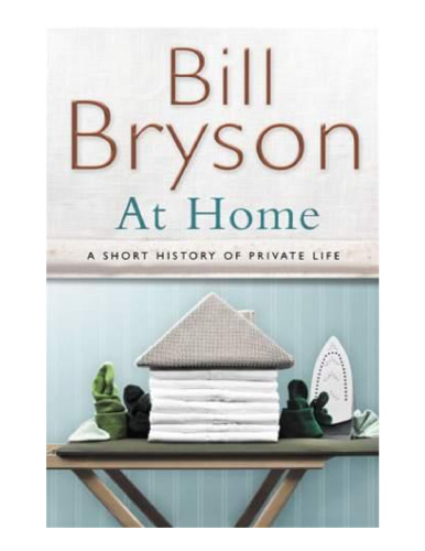 At Home: A short history of private life