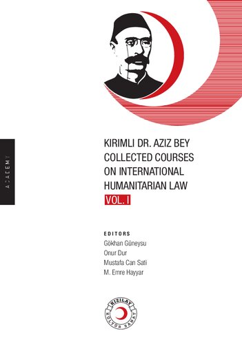 KIRIMLI DR AZIZ BEY COLLECTED COURSES ON INTERNATIONAL HUMANITARIAN LAW