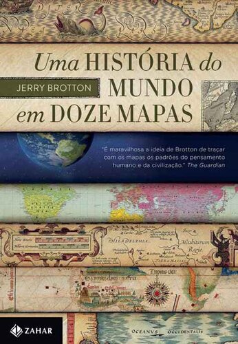Uma história do mundo em doze mapas
