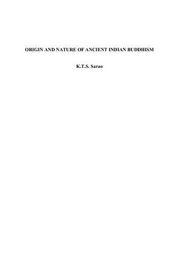 The Origin and Nature of Ancient Indian Buddhism