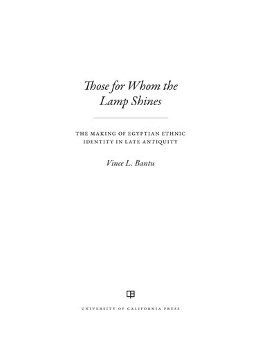 Those for Whom the Lamp Shines: The Making of Egyptian Ethnic Identity in Late Antiquity