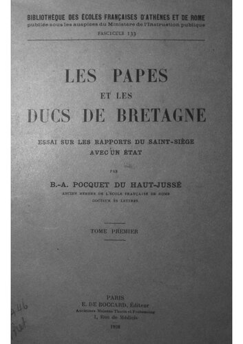 Les papes et les ducs de Bretagne : essai sur les rapports sur Saint-Siège avec un État