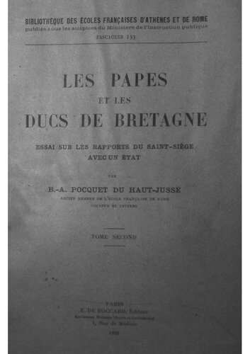 Les papes et les ducs de Bretagne : essai sur les rapports sur Saint-Siège avec un État