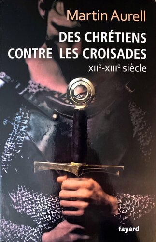 Des Chrétiens contre les croisades, XIIe-XIIIe siècle