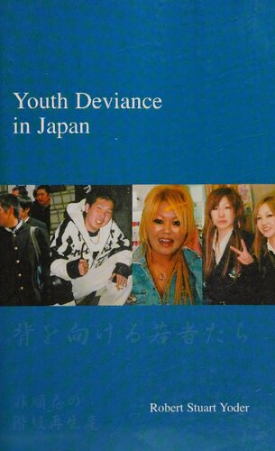 Youth Deviance in Japan: Class Reproduction of Non-Conformity (Japanese Society Series)