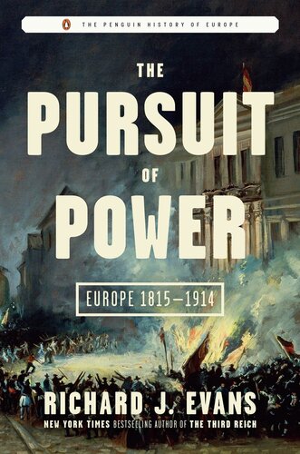 The Pursuit of Power: Europe 1815-1914 (The Penguin History of Europe)