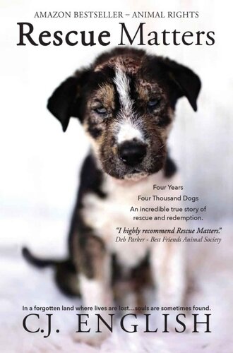 Rescue Matters: 4 Years. 4 Thousand Dogs. An incredible true story of rescue and redemption.