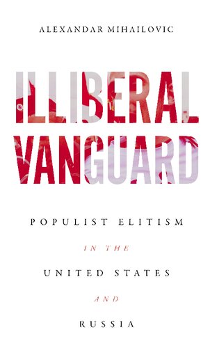 Illiberal Vanguard: Populist Elitism in the United States and Russia