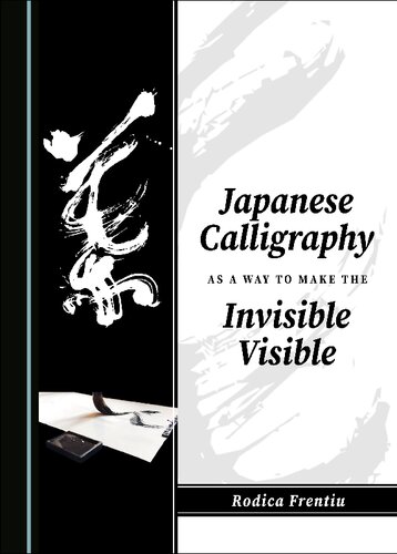 Japanese Calligraphy as a Way to Make the Invisible Visible