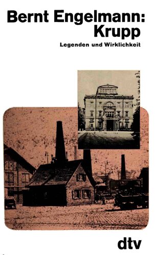 Krupp : Legenden und Wirklichkeit
