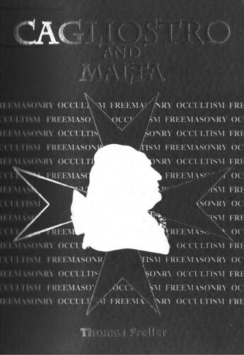 Cagliostro and Malta : Fact and Fiction and the Greatest Impostor of the Eighteenth-Century