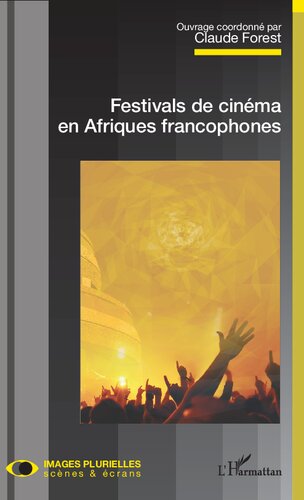 Festivals de cinéma en Afriques francophones