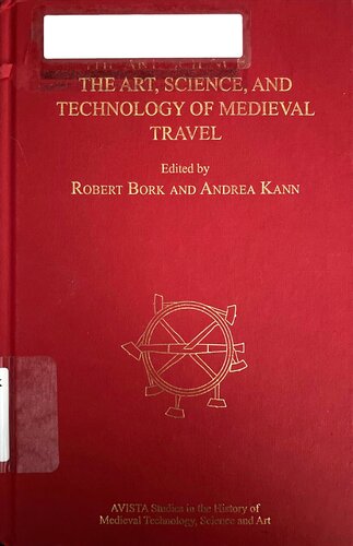 The Art, Science, and Technology of Medieval Travel