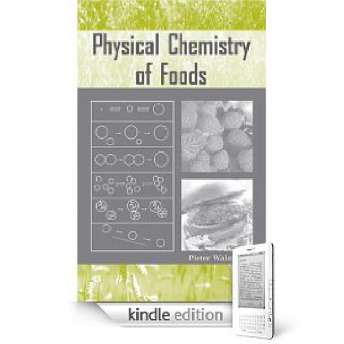 Physical Chemistry of Foods (Food Science and Technology)