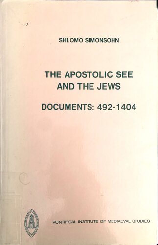 The Apostolic See and the Jews, Documents: 492-1404