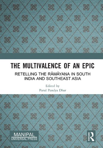 The Multivalence of an Epic: Retelling the Rāmāyaṇa in South India and Southeast Asia
