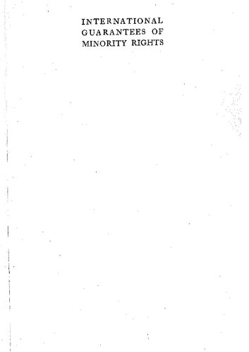 International guarantees of minority rights : procedure of the Council of the League of Nations in theory and practice