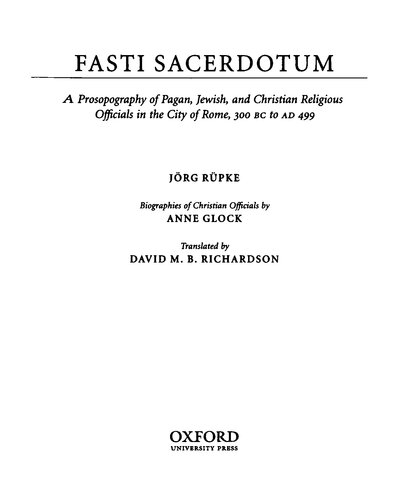 Fasti Sacerdotum: A Prosopography of Pagan, Jewish, and Christian Religious Officials in the City of Rome, 300 BC to AD 499