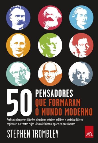 50 Pensadores que formaram o mundo moderno