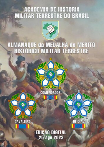 Almanaque da Medalha do Mérito Histórico Militar Terrestre da Academia de História Militar Terrestre do Brasil (AHIMTB)