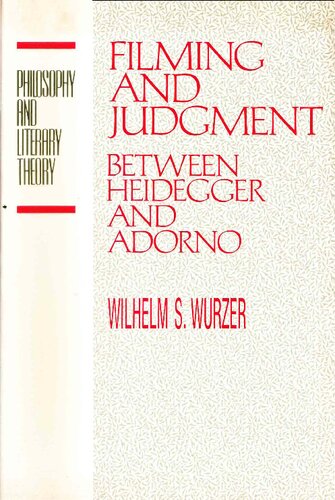 Filming and Judgment: Between Heidegger and Adorno