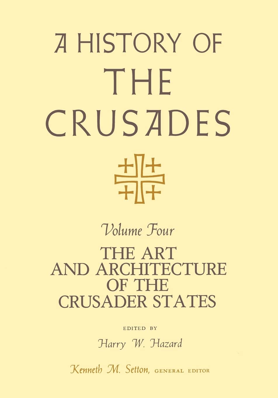 A History of the Crusades, Volume IV: The Art and Architecture of the Crusader States