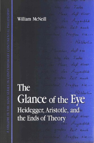 The Glance of the Eye: Heidegger, Aristotle, and the Ends of Theory