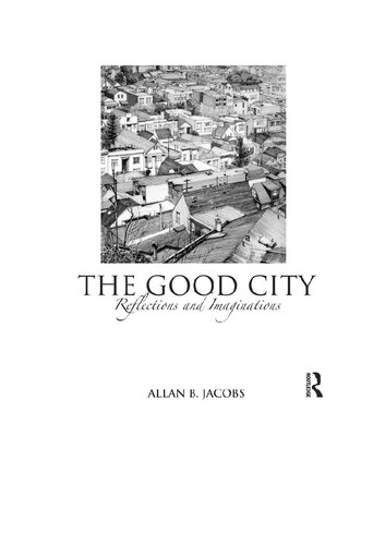 The Good City: Reflections and Imaginations